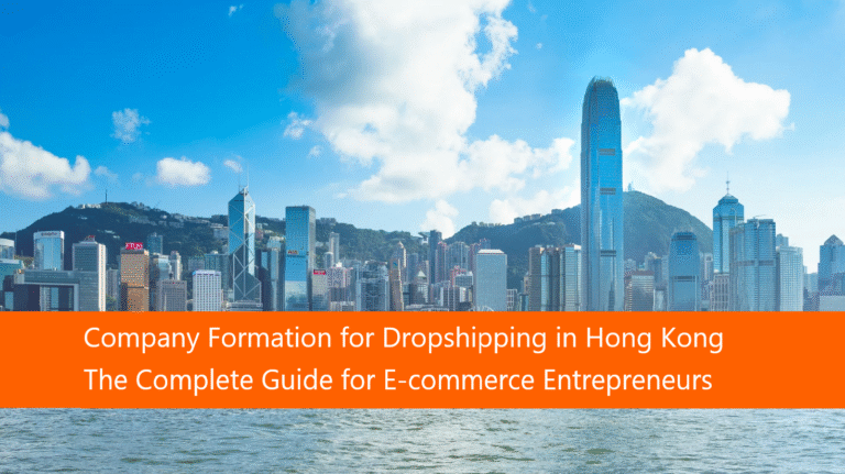 Read more about the article Company Formation for Dropshipping in Hong Kong: The Complete Guide for E-commerce Entrepreneurs
