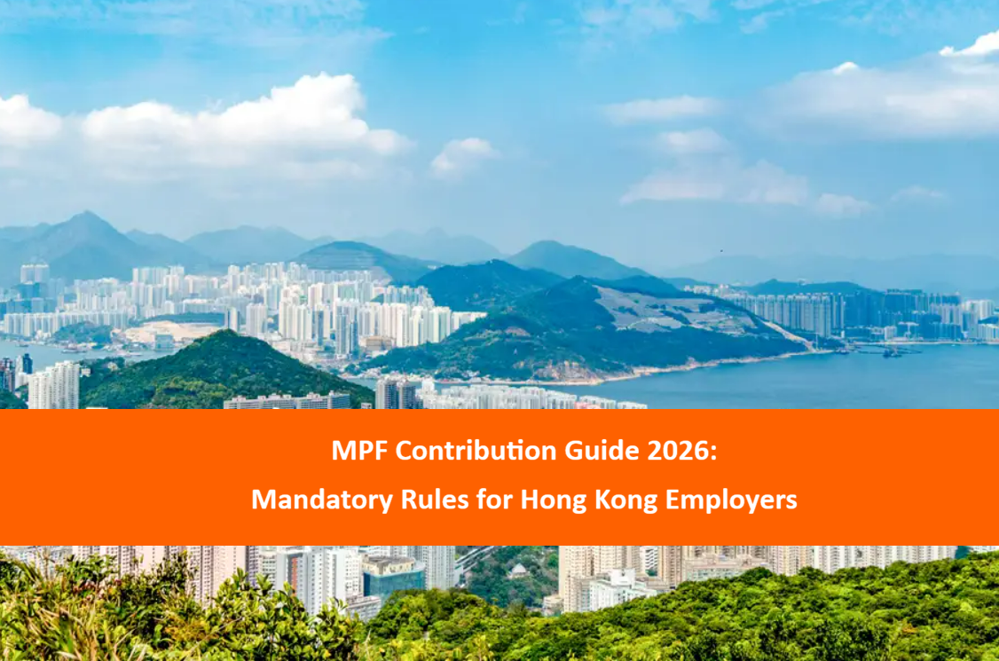Read more about the article MPF Contribution Guide 2026: Mandatory Rules for Hong Kong Employers