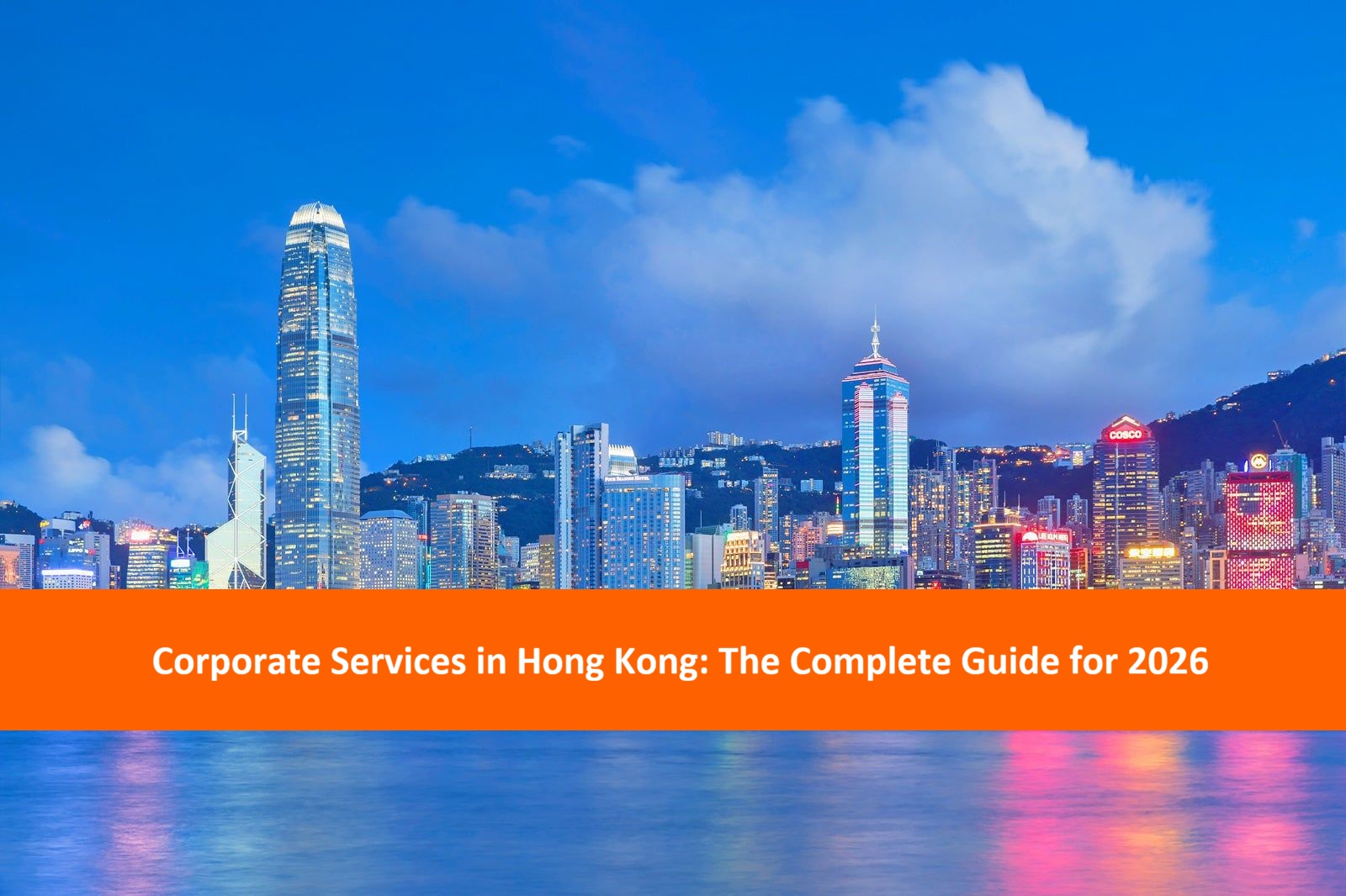 Read more about the article Corporate Services in Hong Kong: The Complete Guide for 2026