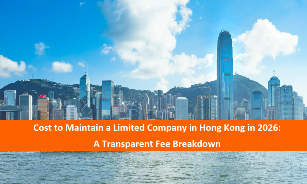 You are currently viewing Cost to Maintain a Limited Company in Hong Kong in 2026: A Transparent Fee Breakdown