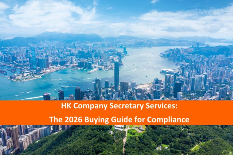 Read more about the article HK Company Secretary Services: The 2026 Buying Guide for Compliance