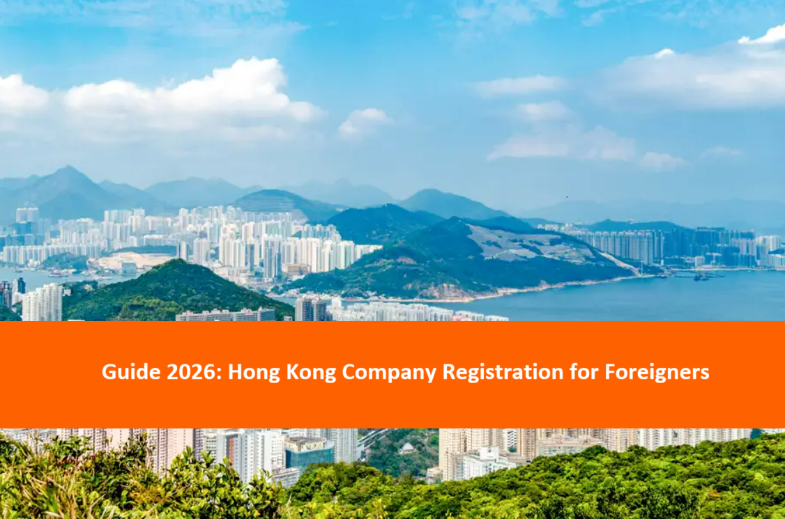 Read more about the article Guide 2026: Hong Kong Company Registration for Foreigners