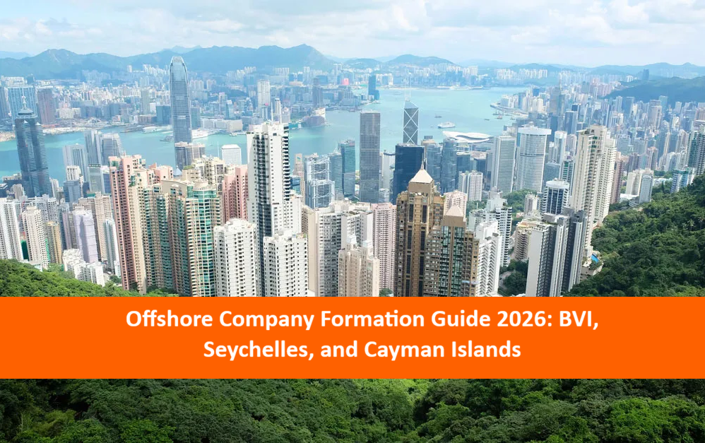 Read more about the article Offshore Company Formation Guide 2026: BVI, Seychelles, and Cayman Islands